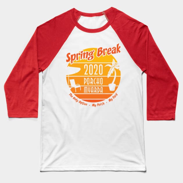 Spring Break 2020 Porcho Myarda Baseball T-Shirt by Vivid Dream